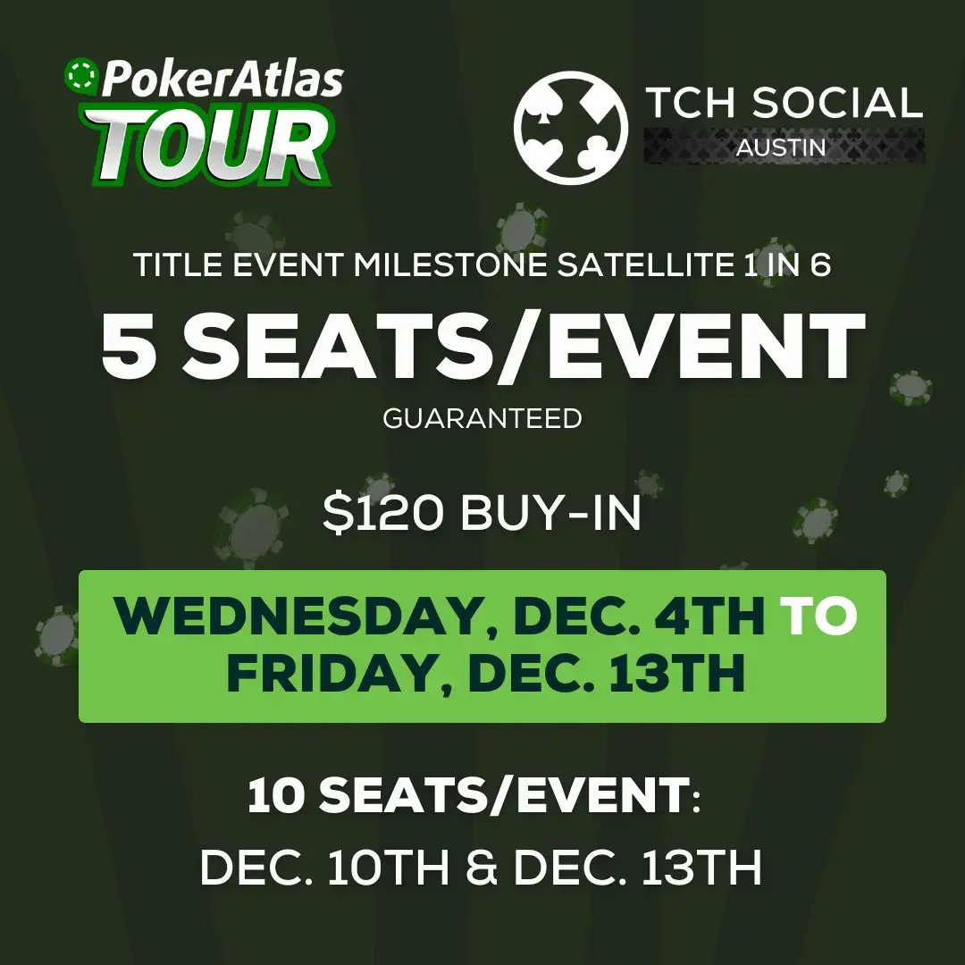 Satellites for PokerAtlas Tour at TCH Social Austin